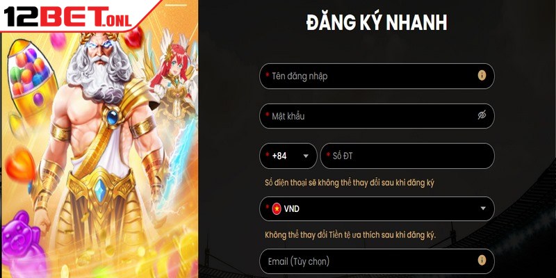 Hoàn thiện biểu mẫu đăng ký 12BET chuẩn là bước thiết yếu
